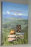 Klondike, Canada, 1896-1996: Un siècle de ruée vers l'or 2950250394 Book Cover