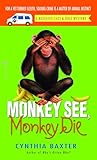Monkey See, Monkey Die (Reigning Cats and Dogs Mystery)