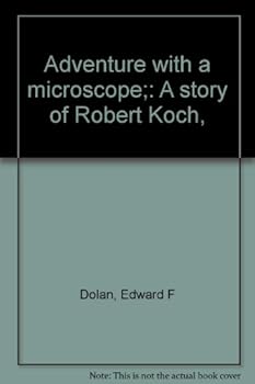 Hardcover Adventure with a microscope;: A story of Robert Koch, Book