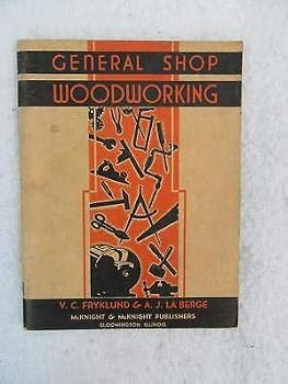 Hardcover Fryklund & La Berg GENERAL SHOP WOODWORKING 1940 McKnight & McKnight Revised Ed. [Hardcover] unknown Book