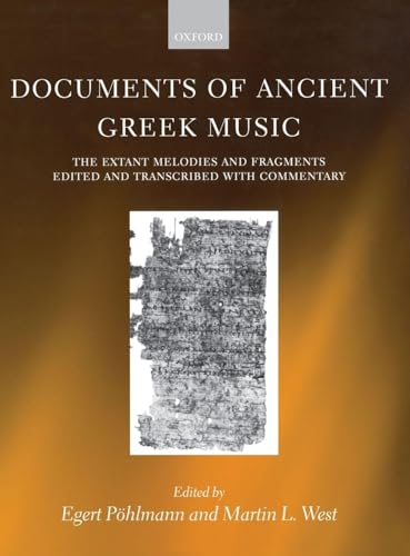 Documents of Ancient Greek Music: The Extant Melodies and Fragments