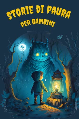 Storie Di Paura Per Bambini: Racconti Misteriosi e Ricchi di Suspense con una Morale e un Lieto Fine