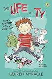 Non-Random Acts of Kindness (The Life of Ty)