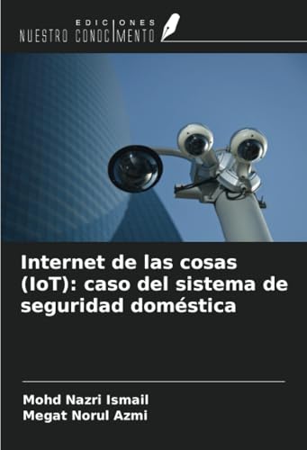Internet de las cosas (IoT): caso del sistema de seguridad doméstica