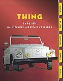  THING Maintenance and repair workbook: Tabbed logbook for Type 181 enthusiasts