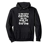 Wenn du genau zuhörst, kannst du hören, wie es mich nicht Pullover Hoodie