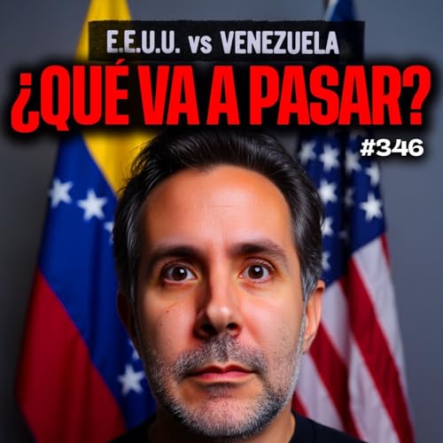 Page de couverture de Estados Unidos Vs Venezuela: ¿Qué va a pasar? – Bla Bla Bla #346