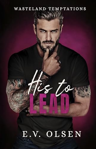 His to Lead: A Dark MM Age Gap Romance (Wasteland Temptations Book 4)