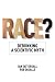 Race?: Debunking a Scientific Myth (Texas A&M University Anthropology Series)