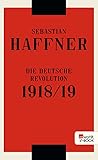 sebastian haffner der verrat  Die deutsche Revolution 1918/19