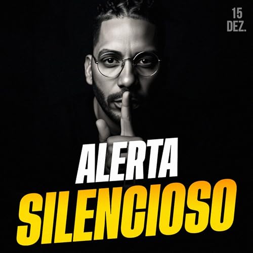 ALERTA SILENCIOSO | Ponto de Vista 15/dez cover art