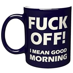 Fuck Off! I Mean Good Morning