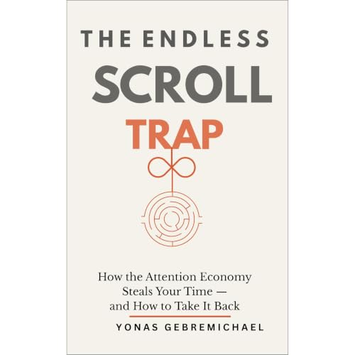 The Endless Scroll Trap Audiolibro Por Yonas Gebremichael arte de portada