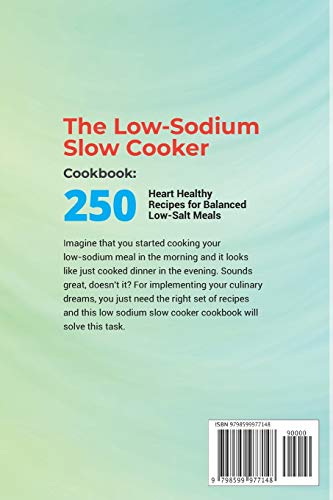 The Low-Sodium Slow Cooker Cookbook: 250 Heart Healthy Recipes For Balanced Low-Salt Meals #TOP1