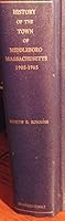 History of the Town of Middleboro Massachusetts, 1905 - 1965, Volume II [Two] B000I6KA9W Book Cover