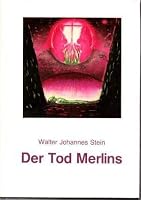 Der Tod Merlins: Das Bild des Menschen in Mythos und Alchemie (Pioniere der Anthroposophie) 372350373X Book Cover