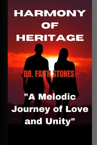 Harmony Of Heritage: "A Melodic Journey of Love and Unity"