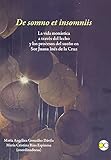  De somno et insomniis: La vida monástica a través del lecho y los procesos del sueño en Sor Juana Inés de la Cruz (Spanish Edition)