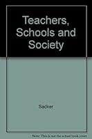 Teachers, Schools and Society 0073000191 Book Cover