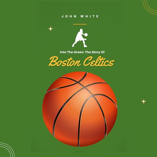 The Story of Boston Celtics by John White episode artwork
