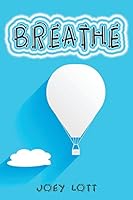 Breathe: Restore Natural Breathing According to Your Body's Design and Improve Physical, Mental, and Emotional Health 151866587X Book Cover