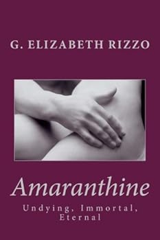 Paperback Amaranthine: Undying, Immortal, Eternal Book