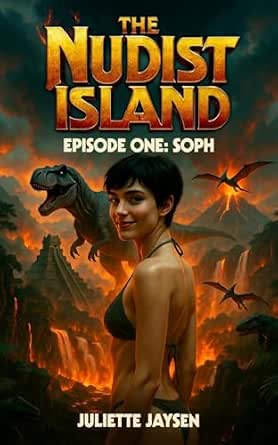 The Nudist Island Episode One Soph An Erotic Survival Series With the-nudist-island-episode-one-soph-an-erotic-survival-series-with