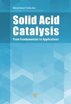Hardcover Solid Acid Catalysis: From Fundamentals to Applications Book