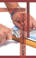 Knife Sharpening Guide: How to sharpen an knife with a whetstone knife sharpening stone and angle guide. 1793327351 Book Cover