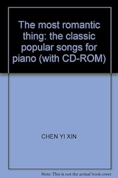 The most romantic thing: the classic popular songs for piano