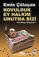 Kovulduk Ey Halkim Unutma Bizi 'Bir Medya Belgeseli' 9752202373 Book Cover