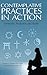 Contemplative Practices in Action: Spirituality, Meditation, and Health