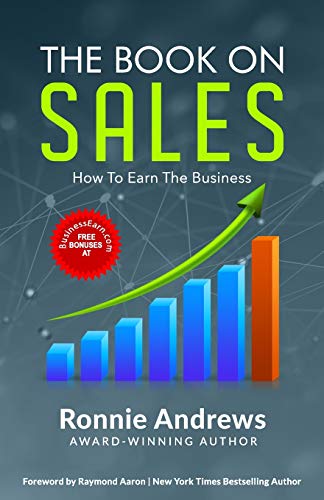 THE BOOK ON SALES: How to Earn the Business