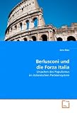 Berlusconi und die Forza Italia: Ursachen des Populismus im italienischen Parteiensystem