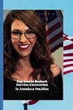 Rep. Lauren Boebert:: Defying Convention in American Politics