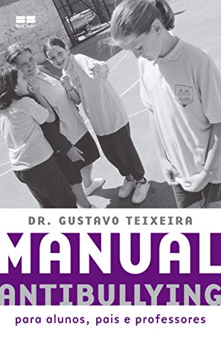 Manual antibullying: Para alunos, pais e professores