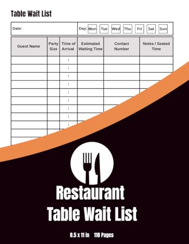 Restaurant Table Wait List: a Practical Guest Logbook to Track Reservations, Waiting Times & Table Turnover, Ideal for Busy Restaurants and Diners