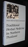 Traditional Herbal Medicine in Northern Thailand (Comparative Studies of Health Systems and Medical Care) 0520052714 Book Cover