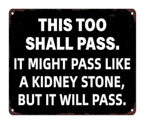 Generic This Too Shall Pass It Might Pass Like A Kidney Stone Metal Tin Sign Funny Vintage Wall Decor for Man Cave 8 X 12 in Gen