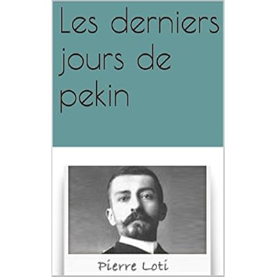Les derniers jours de pekin