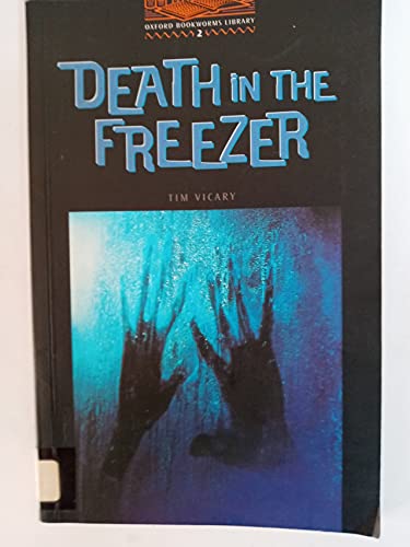 Death in the Freezer level 2 (Oxford Bookworms ELT)