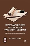 Egypt Awakening in the Early Twentieth Century: Mayy Ziyadah’s Intellectual Circles (Middle East Today)