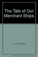 The tale of our merchant ships, B00085ONBE Book Cover