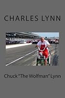 Chuck "The Wolfman" Lynn 1468197541 Book Cover