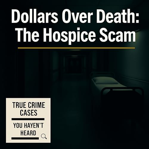 Page de couverture de Dollars Over Death: An Untold True Crime Case about Hospice Fraud