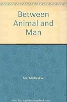 Between Animal and Man 0698107101 Book Cover