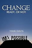 Change: Ready, or Not!