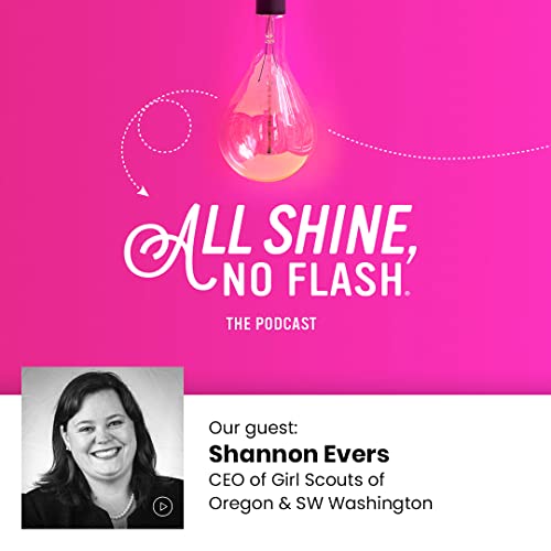 Season 2, Episode 38: Shannon Evers, chief executive officer of Girl Scouts of Oregon and Southwest Washington