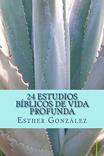24 Estudios Bíblicos de Vida Profunda: Edificando el Cuerpo de Cristo (Spanish Edition)