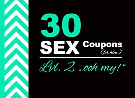 30 SEX Coupons for him Lvl. 2 I Erotic Voucher Book for Husband or Boyfriend I Sexy Christmas or Birthday Gift from Wife I Hot Valentines Day ... Relationships Erotic Voucher Book Series